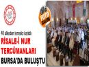 Risale-i Nur tercümanları Bursa'da buluştu