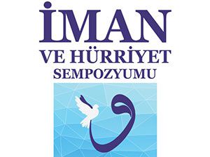 İman ve Hürriyet Sempozyumu belli oldu