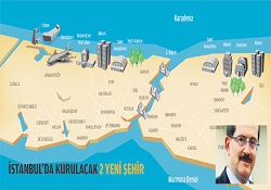 İstanbul'a iki yeni şehir için ilk kazma bu yıl vurulacak