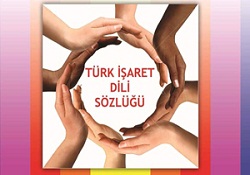 Türk İşaret Dili Sözlüğü çıktı