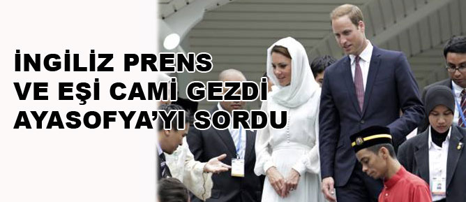 İngiltere'nin müstakbel kraliçesi Ayasofya'yı sordu