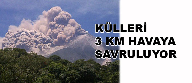 Külleri 3 km yüksekliğe savruluyor