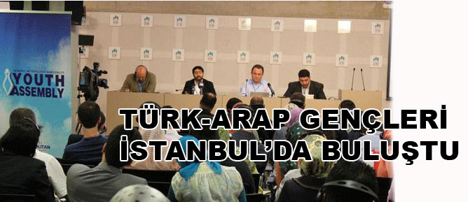 Türk-Arap gençleri İstanbul'da buluştu