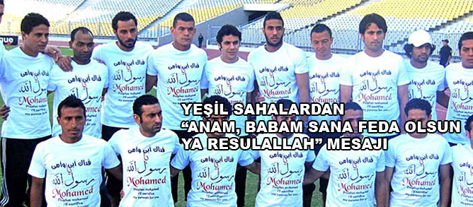 Futbolcuların Ya Resulallah (asm) mesajı