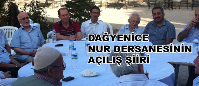 Dağyenice Nur dersanesinin açılış şiiri