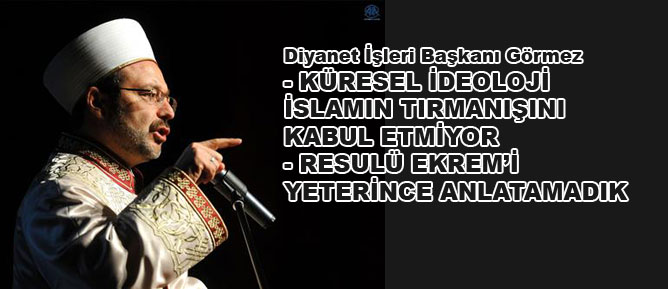 Küresel ideoloji İslam’ın tırmanışını kabul etmiyor