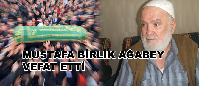 Son Şahitlerden Mustafa Birlik vefat etti