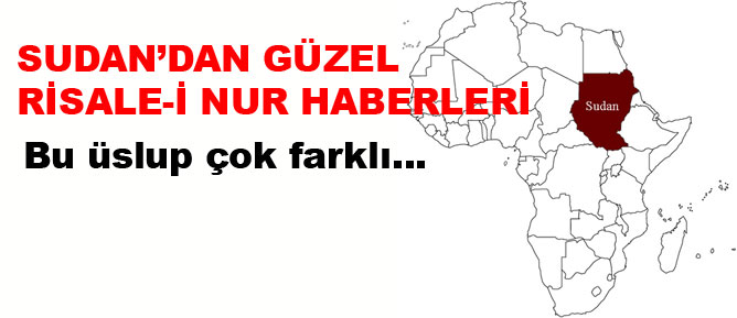 Sudan’dan güzel Risale-i Nur haberleri