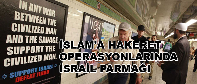 İslam'a hakeret operasyonlarında İsrail parmağı