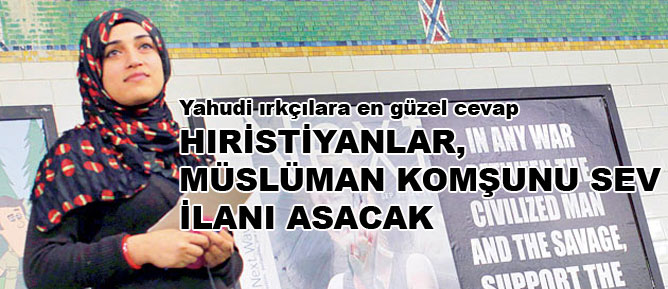 Hıristiyanlar, Müslüman komşunu sev ilanı asacak