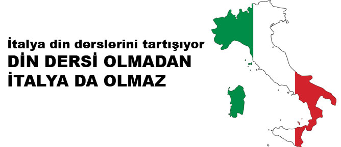Din dersi olmadan İtalya da olmaz