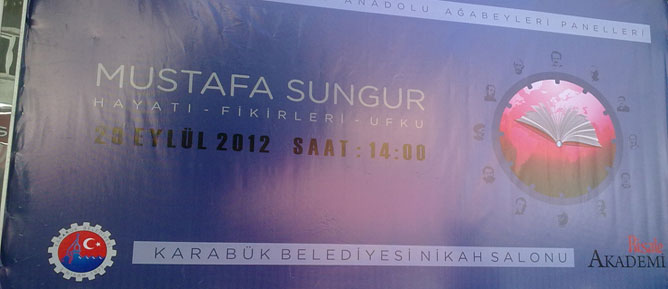 Mustafa Sungur Ağabey Panelinden izlenimler