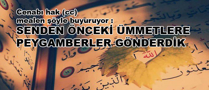 Senden önceki ümmetlere peygamberler gönderdik