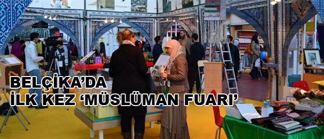 Belçika'da ilk kez 'Müslüman Fuarı'
