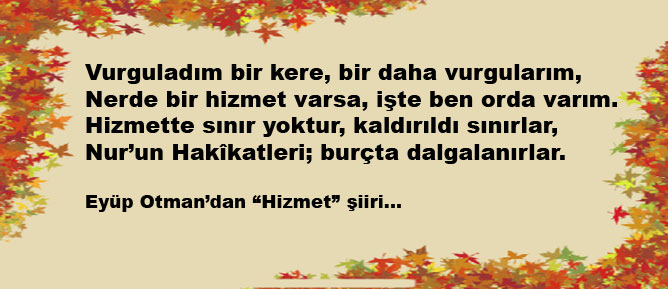 Nerde bir hizmet varsa, işte ben orda varım