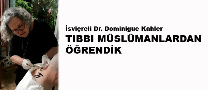 Tıbbı müslümanlardan öğrendik