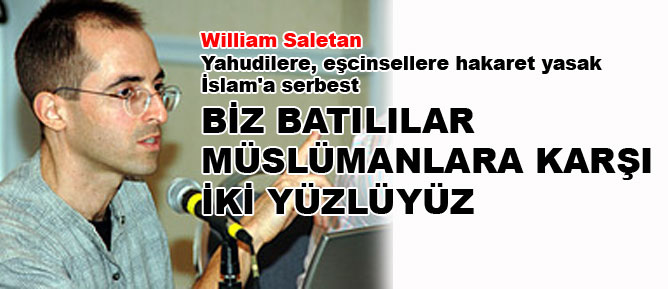 Biz batılılar Müslümanlara karşı iki yüzlüyüz