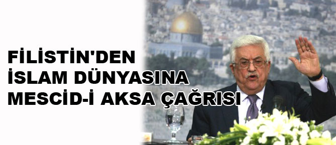 Filistin'den İslam dünyasına Mescid-i Aksa çağrısı