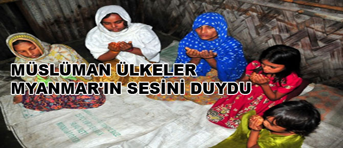 Müslüman ülkeler Myanmar'ın sesini duydu