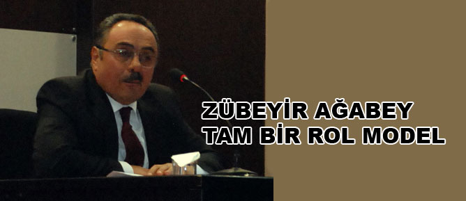 Zübeyir Ağabey tam bir rol model