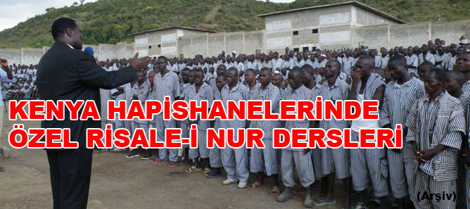 Kenya hapishanelerinde özel Risale-i Nur dersleri