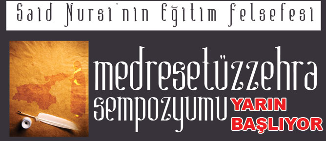 Said Nursi ve Medresetüzzehra Sempozyumu yarın başlıyor
