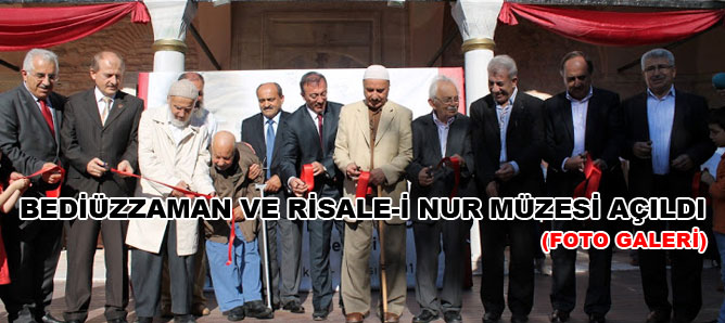 Bediüzzaman ve Risale-i Nur müzesi açıldı