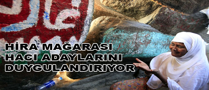 Hira mağarası hacı adaylarını duygulandırıyor