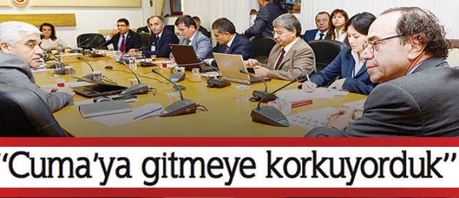 'Cuma'ya gitmeye korkuyorduk'