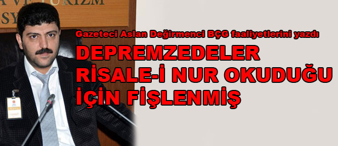 Depremzedeler Risale-i Nur okuduğu için fişlenmiş