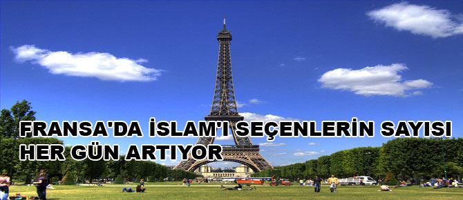 Fransa’da İslam’ı seçenlerin sayısı her gün artıyor