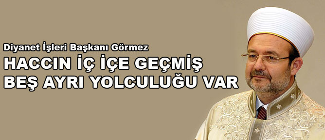 Haccın iç içe geçmiş beş ayrı yolculuğu var