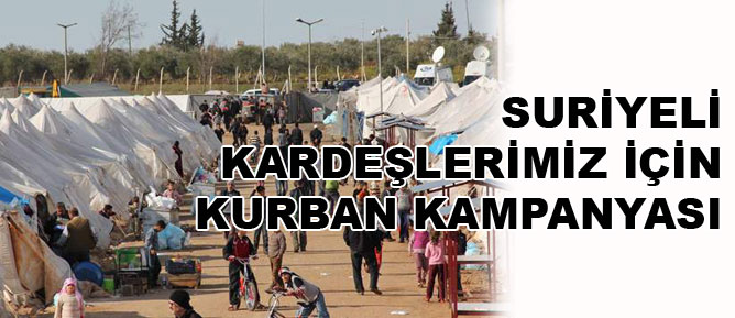 Suriyeli kardeşlerimiz için kurban kampanyası