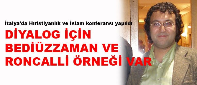 Bediüzzaman ve Roncalli örneği var