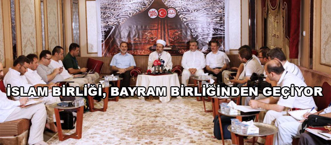 İslam birliği, bayram birliğinden geçiyor