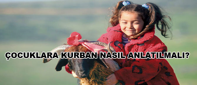Çocuklara kurban nasıl anlatılmalı?