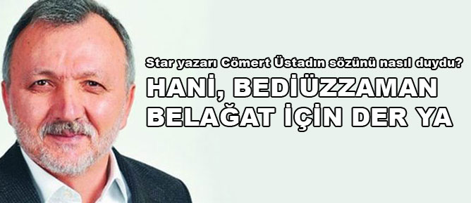 Hani, Bediüzzaman belağat için der ya