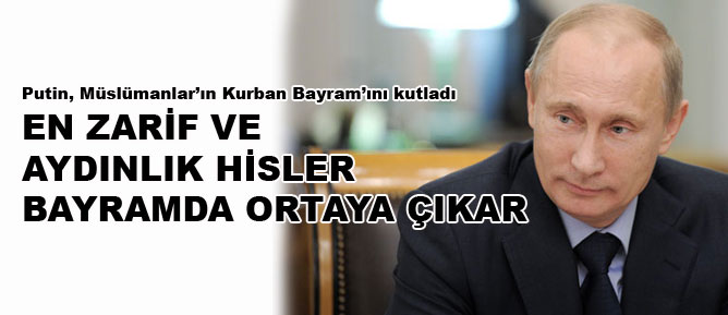 En zarif ve aydınlık hisler bayramda ortaya çıkar