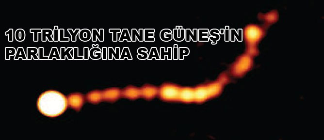 10 trilyon tane Güneş'in parlaklığına sahip