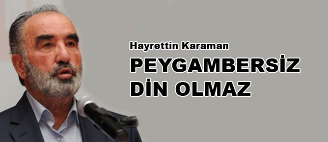 Peygambersiz din olmaz