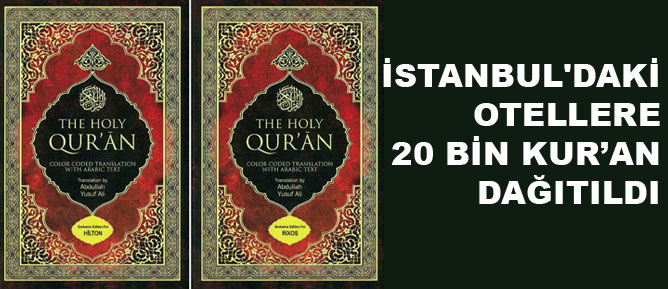 İstanbul'daki otellere 20 bin Kuran dağıtıldı