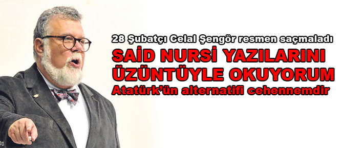Celal Şengör, Said Nursi yazılarını üzüntüyle okuyormuş