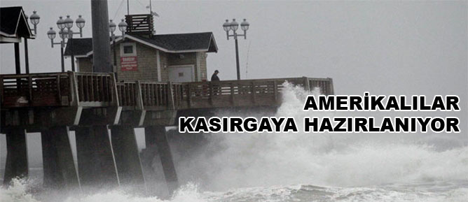 Amerikalılar kasırgaya hazırlanıyor