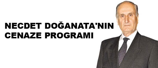 Necdet Doğanata'nın cenaze programı