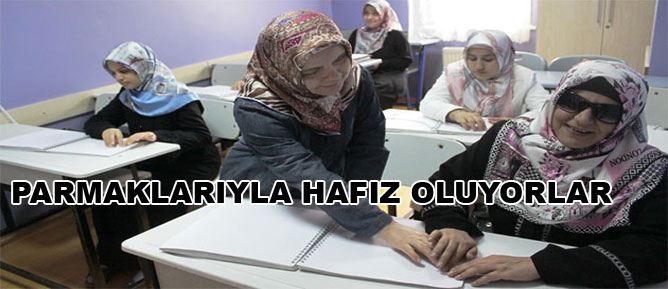 Parmaklarıyla hafız oluyorlar