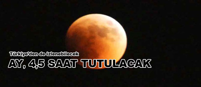 Ay, 4,5 saat tutulacak