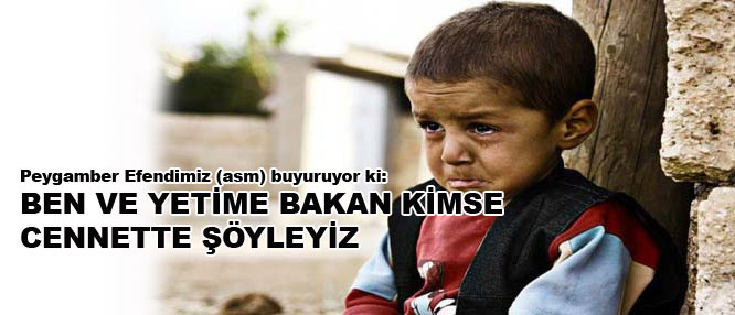Ben ve yetime bakan kimse cennette şöyleyiz