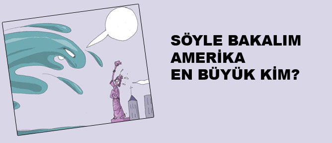 Söyle bakalım Amerika en büyük kim?