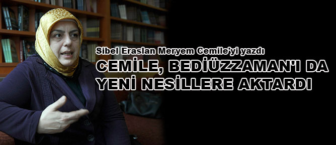 Meryem Cemile, Bediüzzaman'ı da yeni nesillere aktardı