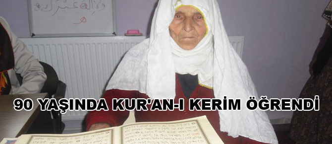 90 yaşında Kur'an-ı Kerim öğrendi!